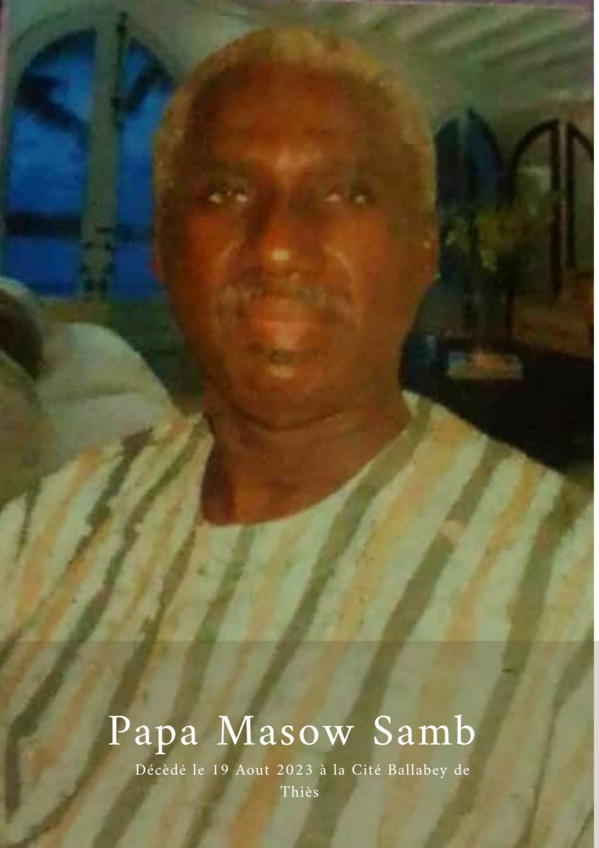 Avis de décès: Papa Masow Samb cité Ballabey de Thiès rappelé à Dieu Avis de décès: Papa Masow Samb cité Ballabey de Thiès rappelé à Dieu