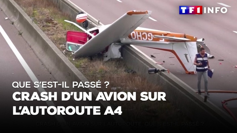 France : Un accident aérien tragique sur l'autoroute A4 France : Un accident aérien tragique sur l'autoroute A4