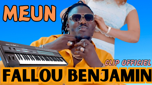 Meun, Nouveau Clip de Fallou Binjamin Meun, Nouveau Clip de Fallou Binjamin