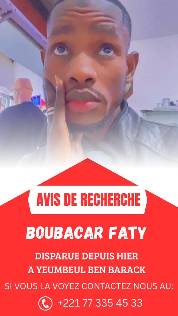 Yeumbeul : inquiétude après la disparition de Boubacar Faty, jeune père de famille Yeumbeul : inquiétude après la disparition de Boubacar Faty, jeune père de famille