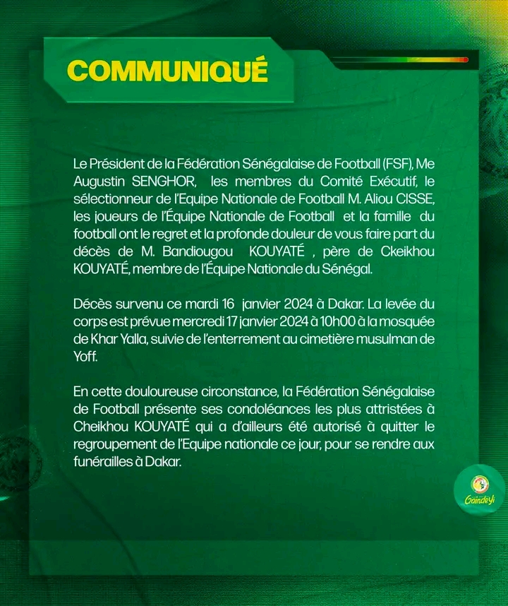 Cheikhou Kouyatè  pourra prendre part aux funérailles de son père d'après un  communiqué de la Fédération sénégalaise de Football.