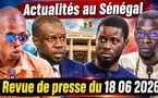  Actualités au Sénégal, Revue de presse du 18 06 2026