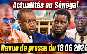  Actualités au Sénégal, Revue de presse du 18 06 2026