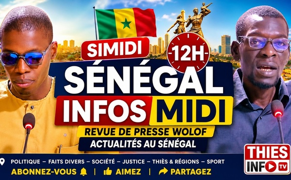  🔥 SÉNÉGAL INFOS MATIN : Les grands titres de ce Mercredi 13 Mai 2026 (Presse Wolof)