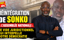 Réintégration de Sonko à l'Assemblée nationale : le vide juridictionnel qui interpelle notre démocratie    Par Habib Vitin